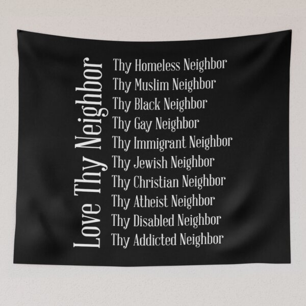 Item preview, Love Thy Neighbor Free Thinker Equality designed and sold by DumfrieMaris.