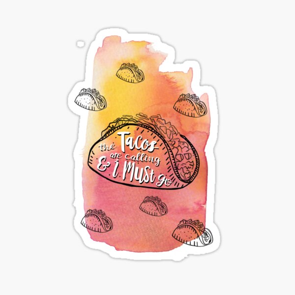 The Tacos Are Calling - Watercolor Sticker