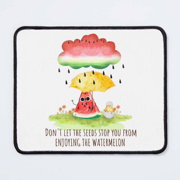 Item preview, Dont Let The Seeds Stop You From Enjoying The Watermelon designed and sold by PirateAvocado.