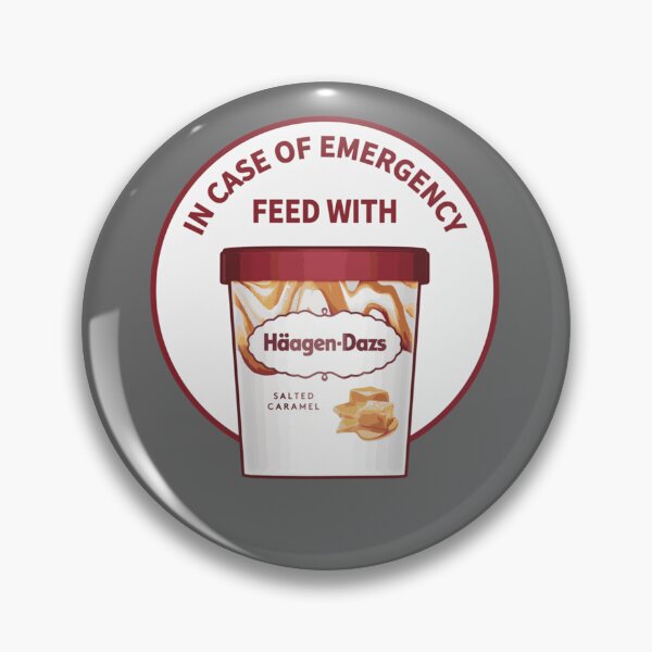 Item preview, In Case Of Emergency Feed With Haagen-Dazs designed and sold by ZaneHalvorson.