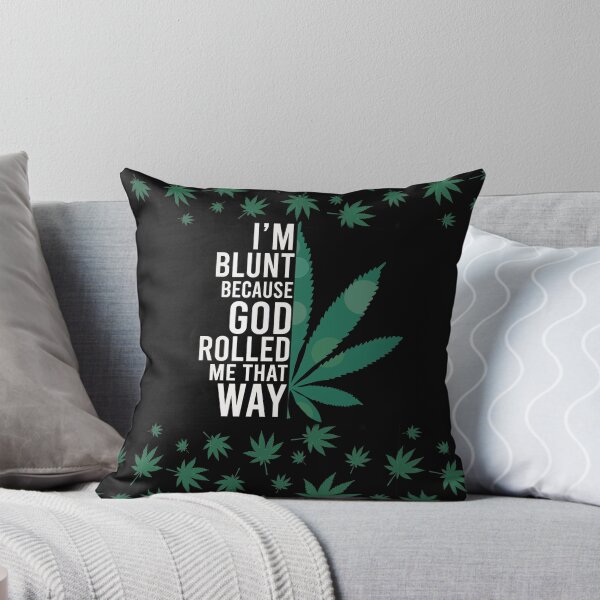 Item preview, Cannabis I'm Blunt Because God Rolled Me That Way Weed Green designed and sold by ThiloWegener.