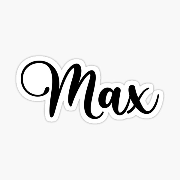 Max Name Handwritten Calligraphy Sticker For Sale By Yelenastore Redbubble