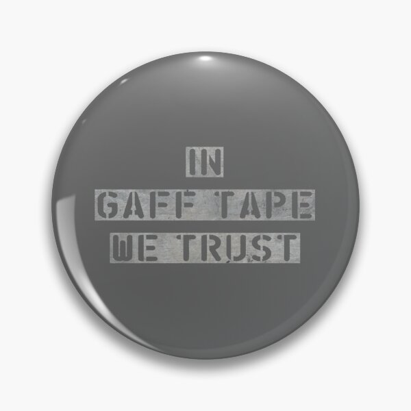 Item preview, In Gaff Tape we Trust designed and sold by ZaneHalvorson.