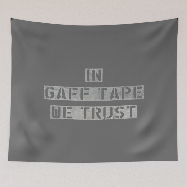 Item preview, In Gaff Tape we Trust designed and sold by ZaneHalvorson.