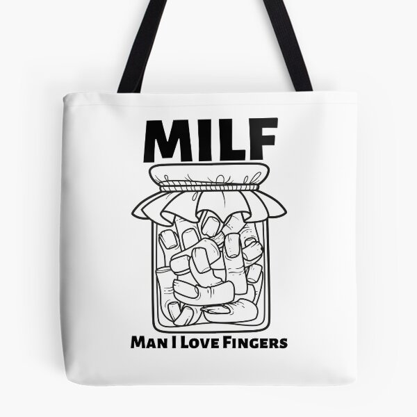 Item preview, MILF Man I Love Fingers designed and sold by PlethoraPrints.