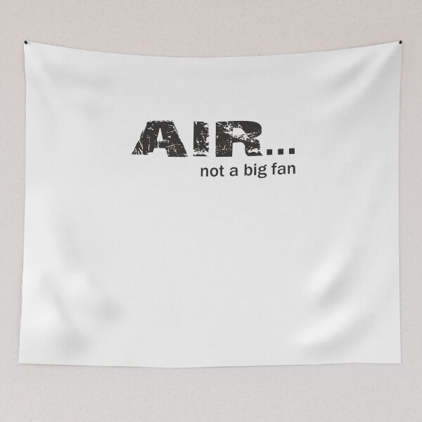 Item preview, Air not a big fan designed and sold by Delpieroo.
