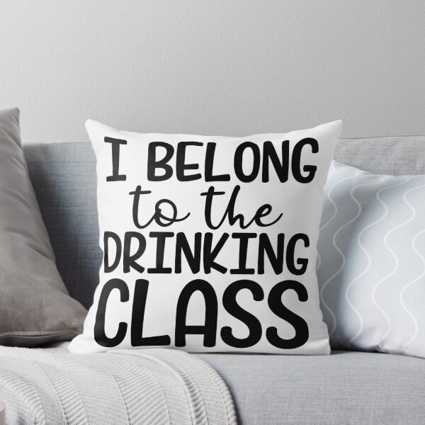 Item preview, I Belong To The Drinking Class designed and sold by adametzb.