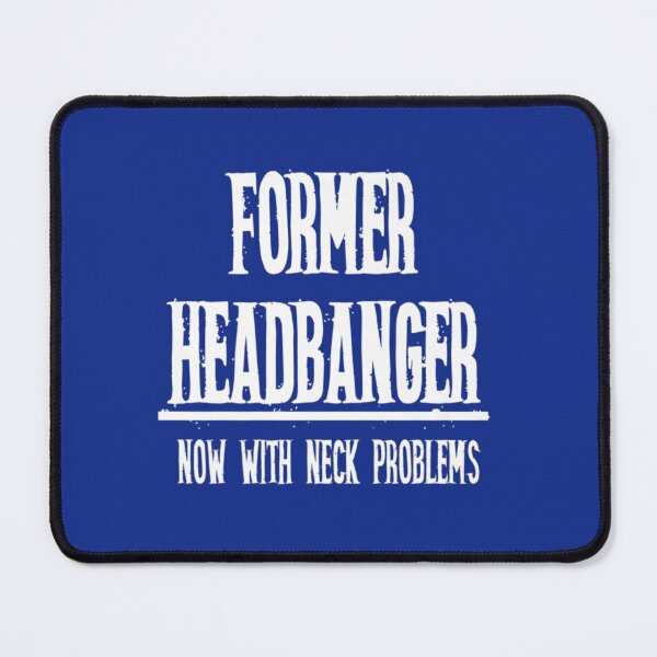 Item preview, Former Headbanger Older Mens Heavy Metal Music Neck Problems designed and sold by HoaiNhu.
