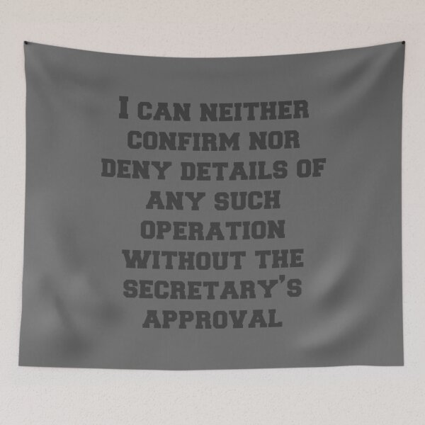 Item preview, Can Neither Confirm Nor Deny designed and sold by GodfreyZieme.