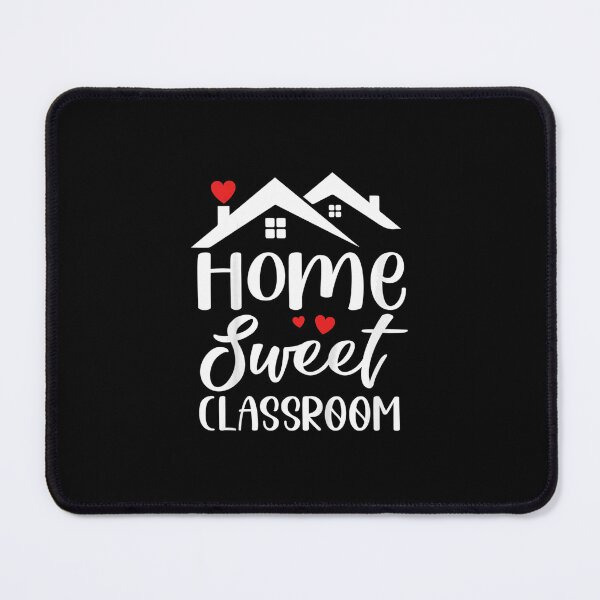 Item preview, Home Sweet Classroom Back to School Teacher Student Team designed and sold by AdonisShop.