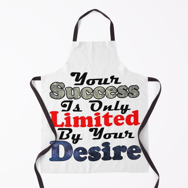Item preview, Your Succes Is Only Limites By Your Desire Is Your Success Only Limited By Your Desire designed and sold by Sonatablue.
