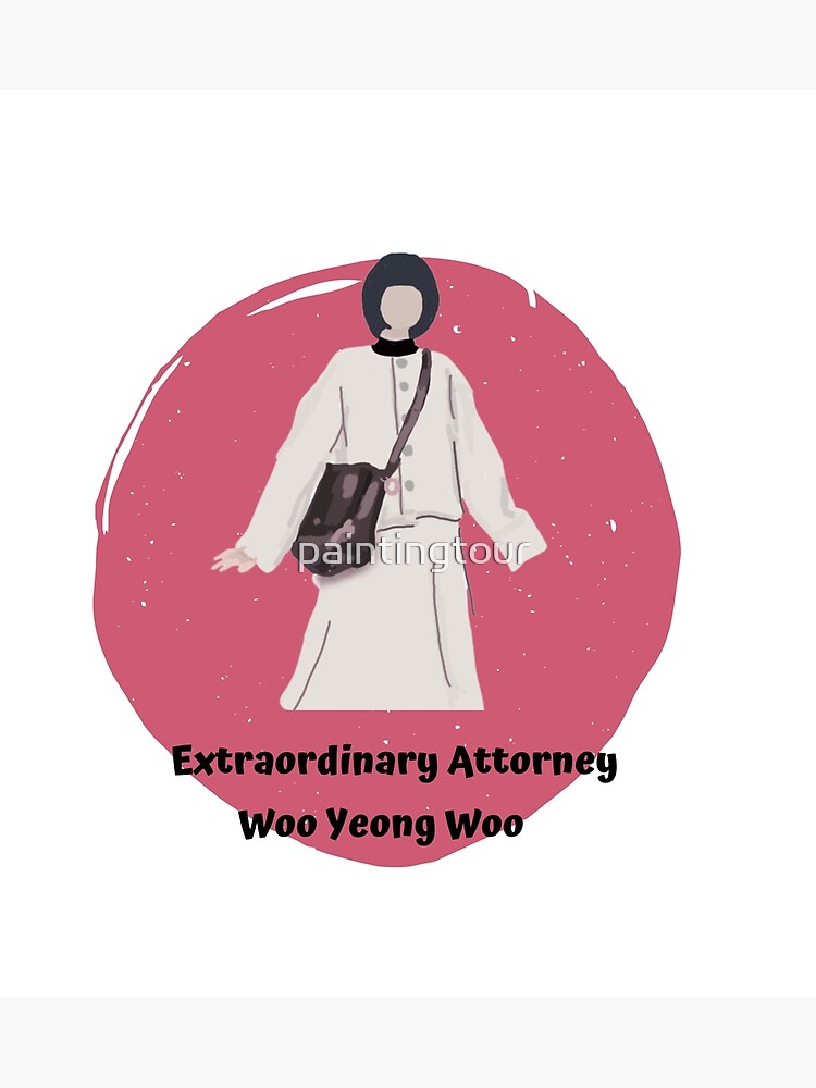 "extraordinary attorney Woo Yong Woo " Poster for Sale by paintingtour