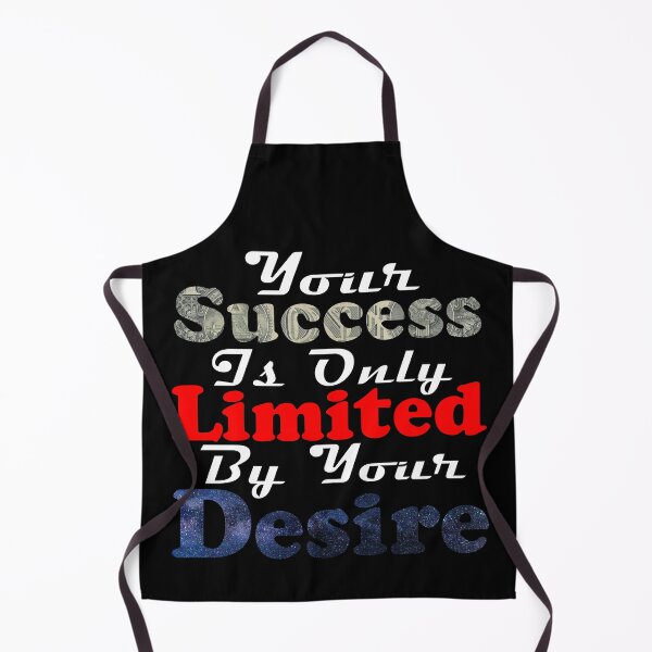 Item preview, Your Success Is Only Limites By Your Desire Is Your Success Only Limited By Your Desire Get Your Motivation designed and sold by Sonatablue.