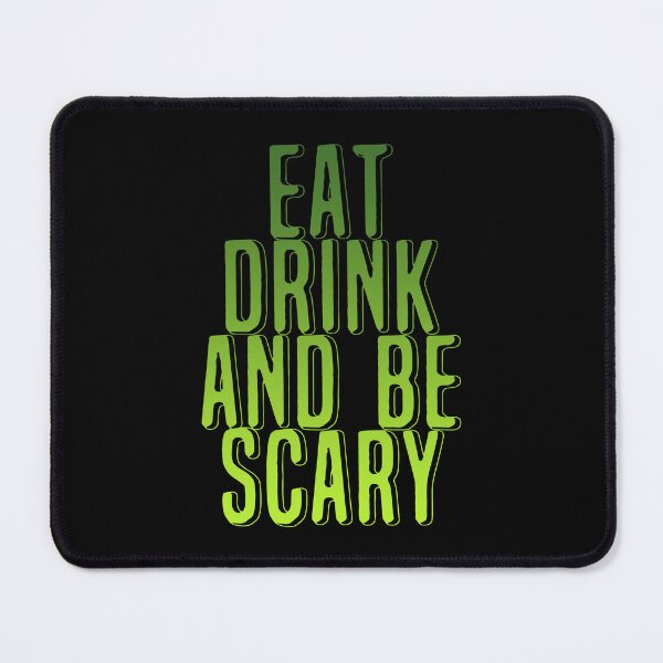 Item preview, Eat drink and be scary 3 designed and sold by Nikmay Design.