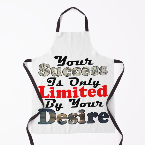 Item preview, Your Succes Is Only Limites By Your Desire Have No Limits Your Success Is Only Limited By Your Desire designed and sold by Sonatablue.