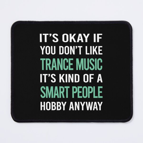 Item preview, Smart People Hobby Trance music designed and sold by RonaldEwing4782.
