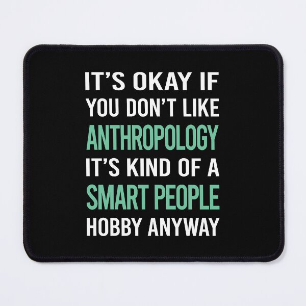 Item preview, Smart People Hobby Anthropology Anthropologist designed and sold by RonaldEwing4782.