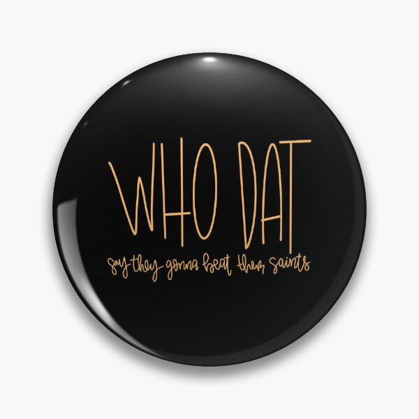 Item preview, Who Dat Say They Gonna Beat Them Saints Sticker designed and sold by krbqalice.