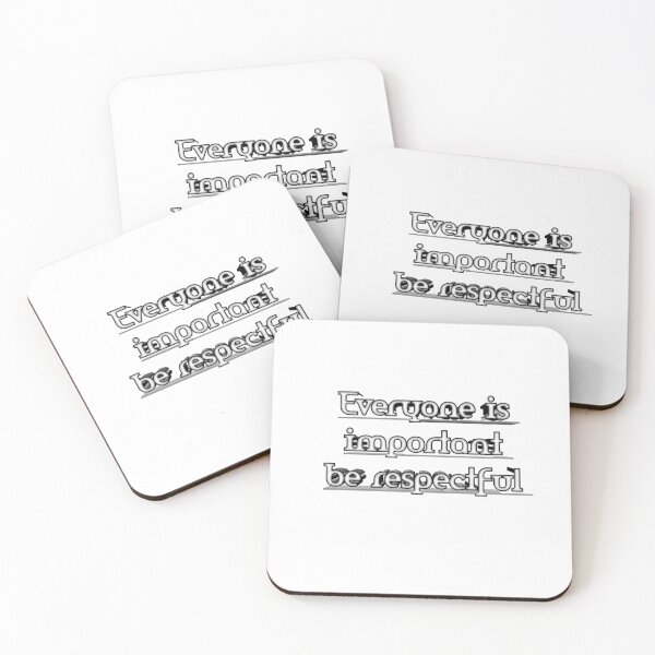 Item preview, Everyone is Important be respectful designed and sold by Newfashiona.