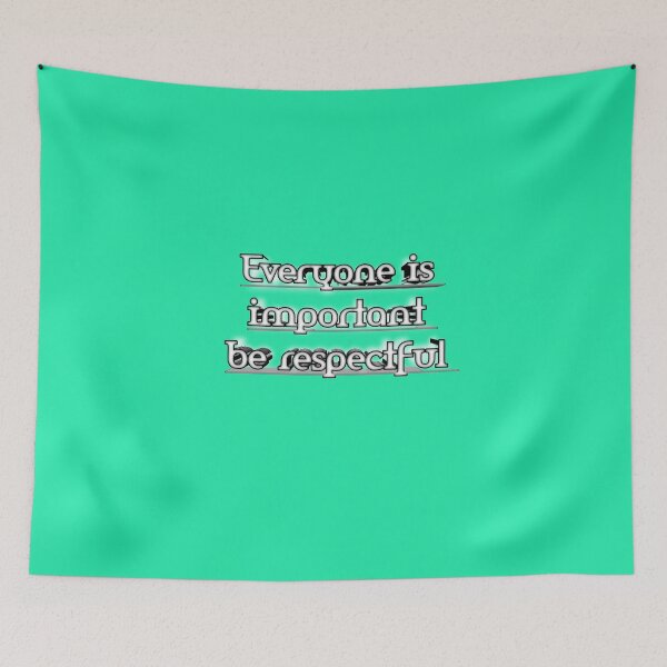 Item preview, Everyone is Important be respectful designed and sold by Newfashiona.