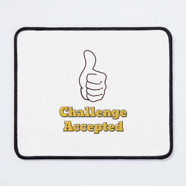 Item preview, Challenge Accepted designed and sold by retailmaster.