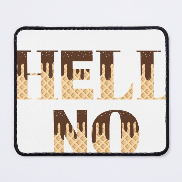 Item preview, Hell no, ice cream text designed and sold by StudioSamanthaa.