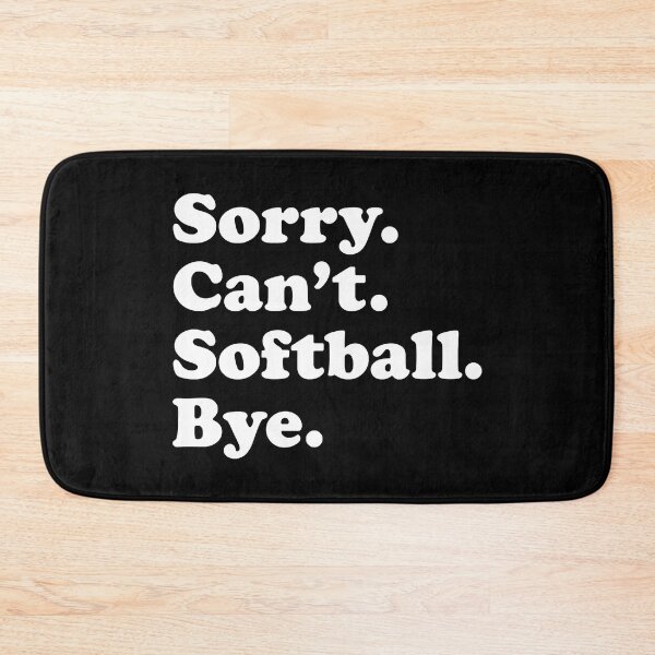 Item preview, Sorry Can't Softball Bye Funny Softball Quote Gift designed and sold by MichelSorour.