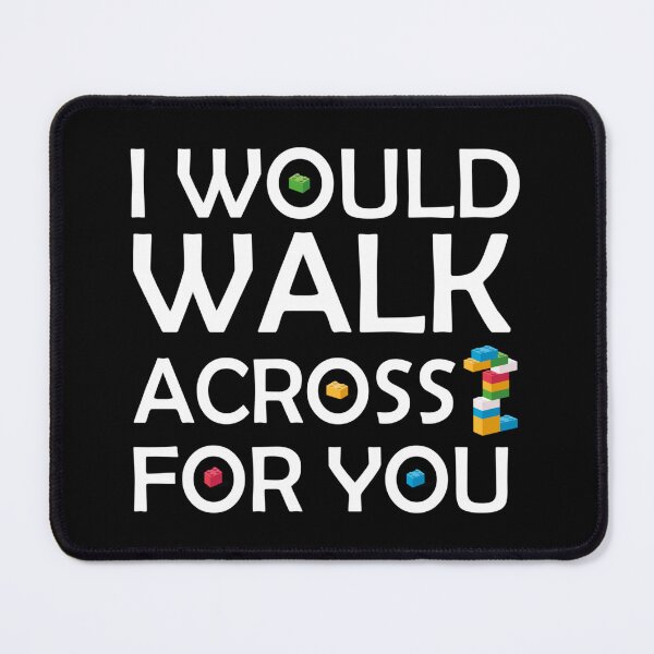 Item preview, I would walk across legos for you designed and sold by ZaydenBain.