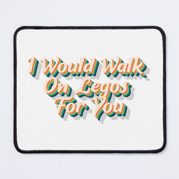 Item preview, i would walk on legos for you designed and sold by ZaydenBain.