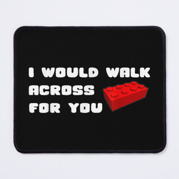 Item preview, i would walk across legos for you designed and sold by ZaydenBain.