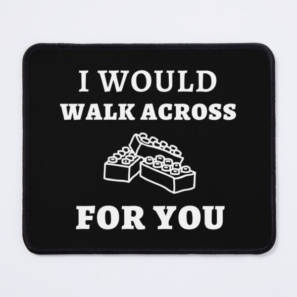 Item preview, i would walk across legos for you designed and sold by ZaydenBain.