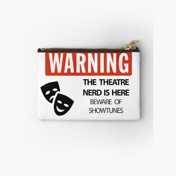 Item preview, WARNING Theatre Nerd designed and sold by DrBunnyButt.