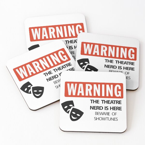 Item preview, WARNING Theatre Nerd designed and sold by DrBunnyButt.