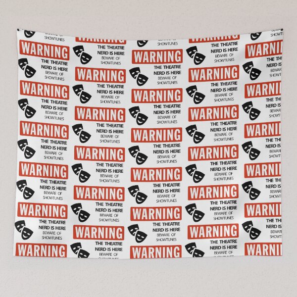 Item preview, WARNING Theatre Nerd designed and sold by DrBunnyButt.