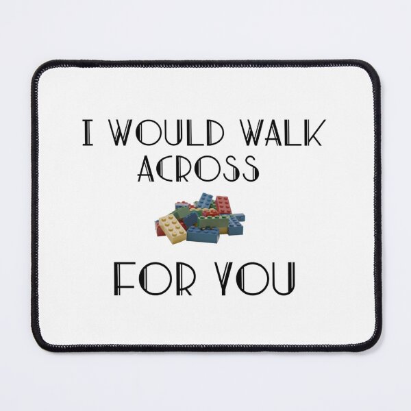 Item preview, i would walk across legos for you SHIRT designed and sold by ZaydenBain.