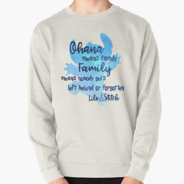 Ohana Means Family Pullover Sweatshirt