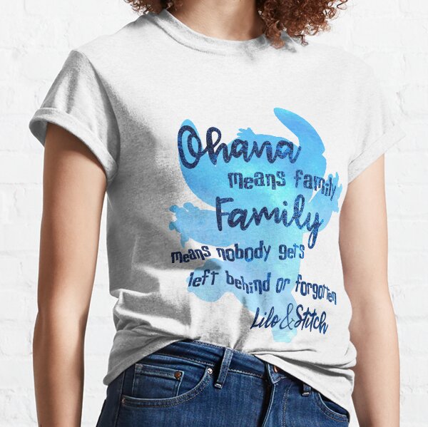 Ohana Means Family T Shirt