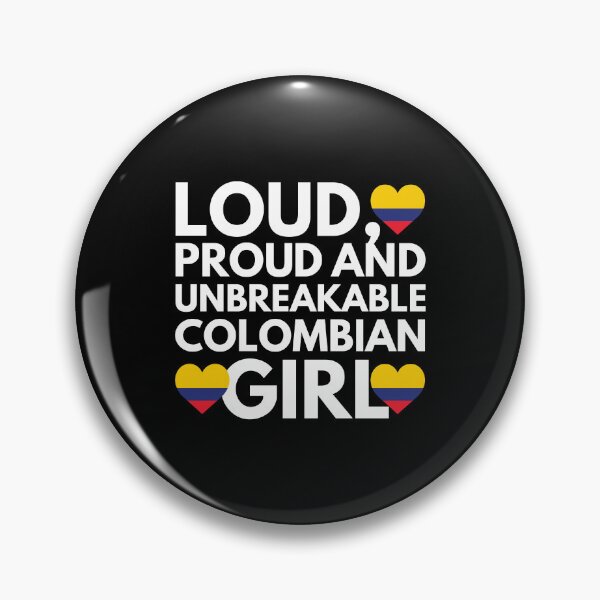 Item preview, Loud, Proud and Unbreakable Colombian Girl from Colombia designed and sold by HelloFromAja.