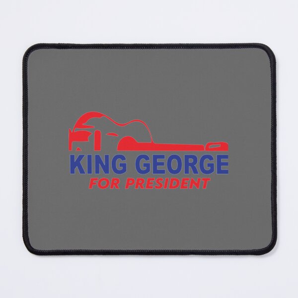 Item preview, King George For President designed and sold by CorineWisoky.