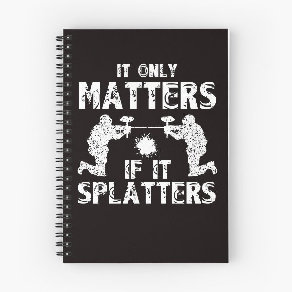 Item preview, It Only Matters If It Splatters | Paintballer | Paintball designed and sold by TomGiantDesigns.