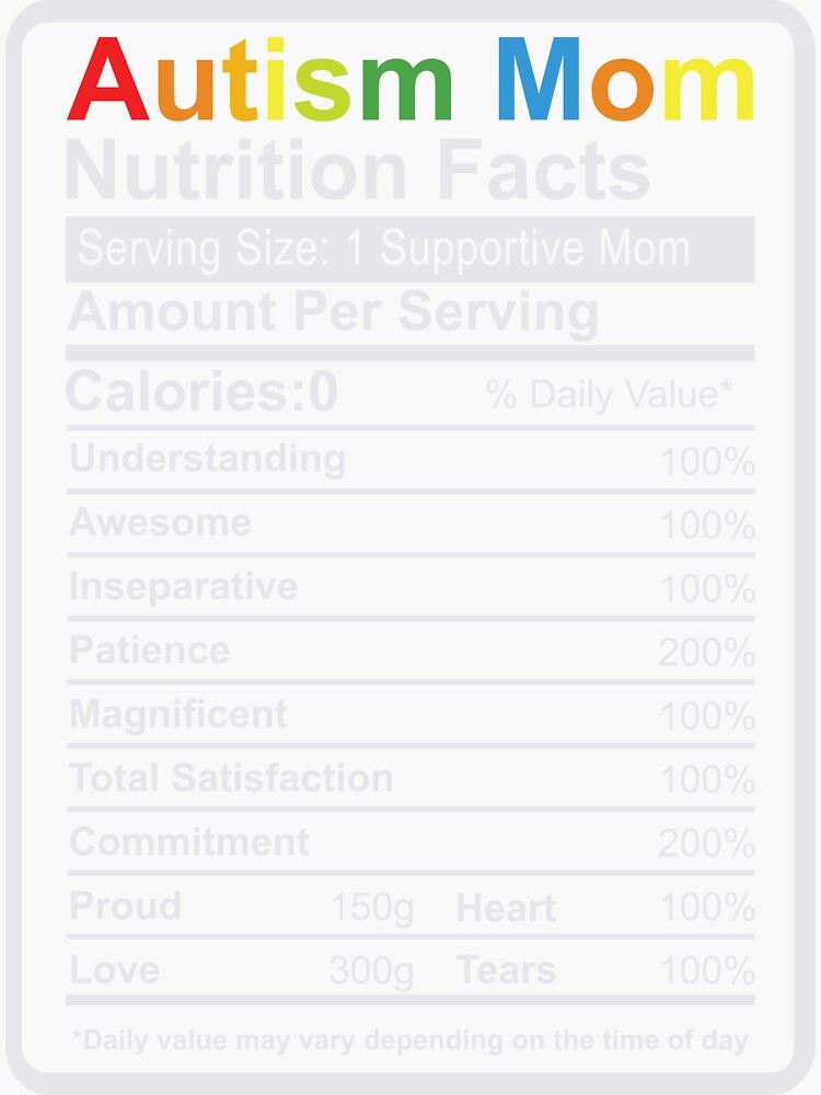 Autism Mom Nutrition Facts Sticker For Sale By KimKaNau Redbubble Autism Mom Nutrition Facts Sticker For Sale By KimKaNau Redbubble
