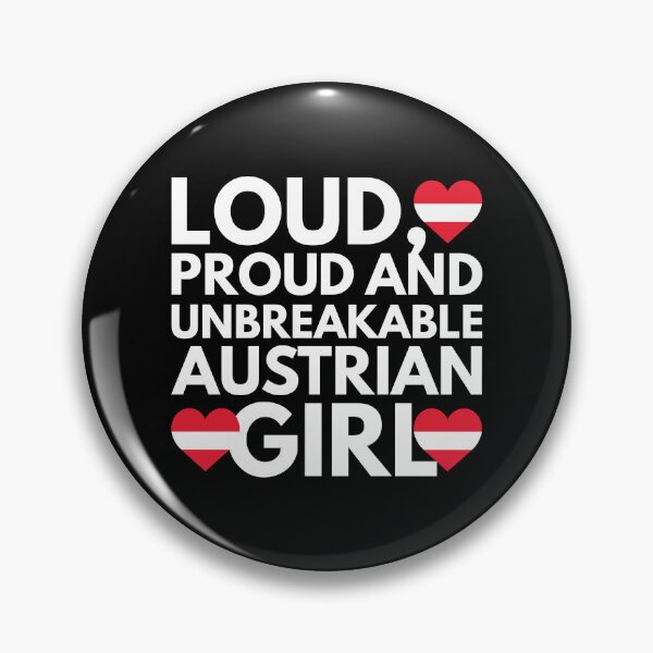 Item preview, Loud, Proud and Unbreakable Austrian Girl from Austria designed and sold by HelloFromAja.