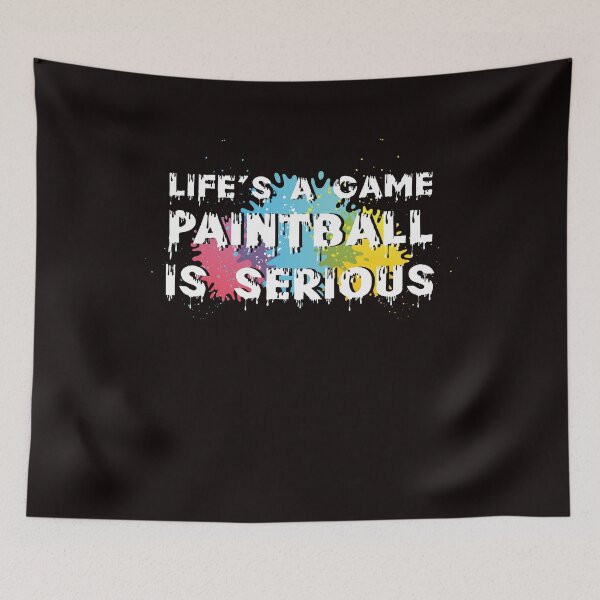 Item preview, Life's Game Paintball Is Serious | Paintballer | Paintball designed and sold by TomGiantDesigns.