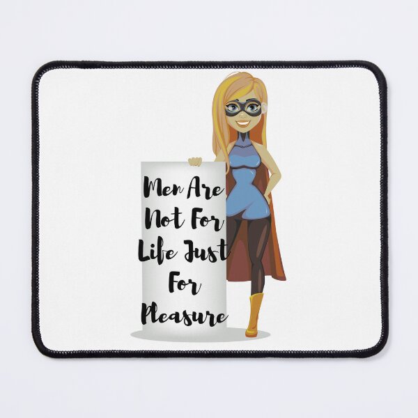 Item preview, Men Are Not For Life Just For Pleasure designed and sold by HongThuyet.
