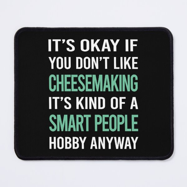 Item preview, Smart People Hobby Cheesemaking Cheesemaker Cheese Making designed and sold by AcostaLethalDo.