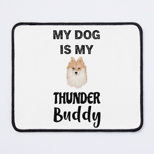 Item preview, my dog is my thunder buddy designed and sold by Zakaria-4.