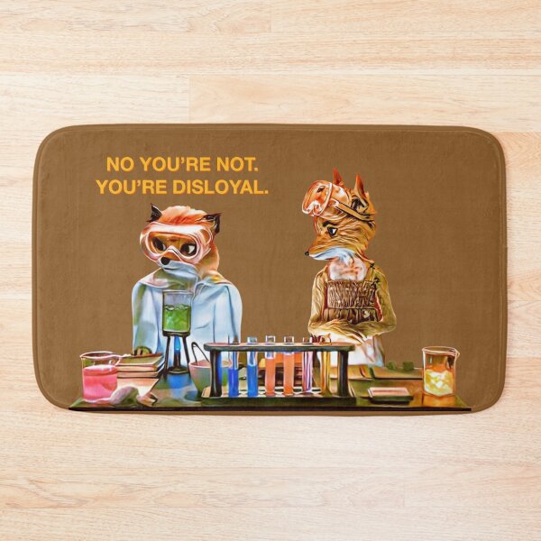 Item preview, Fantastic Mr. Fox - Disloyal designed and sold by Smile More Art Store ⭐️⭐️⭐️⭐️⭐️.