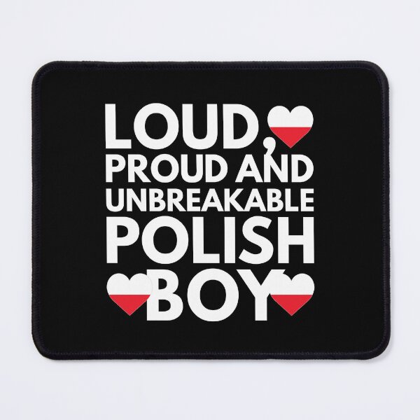 Item preview, I am Polish Boy Loud, Proud and Unbreakable designed and sold by HelloFromAja.