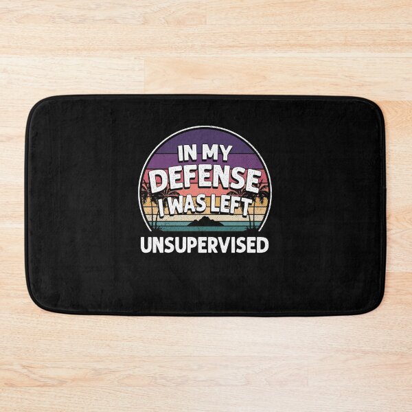 Item preview, In My Defense I Was Left Unsupervised vintage quote retro designed and sold by beckadamr.