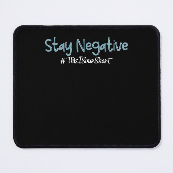 Item preview, Stay Negative designed and sold by LAWRENCE-MORROW.